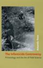 The Infanticide Controversy : Primatology and the Art of Field Science - eBook