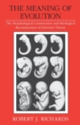 The Meaning of Evolution : The Morphological Construction and Ideological Reconstruction of Darwin's Theory - Book