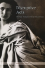 Disruptive Acts : The New Woman in Fin-de-Siecle France - Book