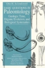 Basic Questions in Paleontology : Geologic Time, Organic Evolution, and Biological Systematics - Book
