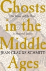 Ghosts in the Middle Ages : The Living and the Dead in Medieval Society - Book