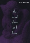 The Dead Alive and Busy - Book