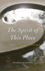 The Spirit of This Place : How Music Illuminates the Human Spirit - Book