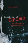 Speaking of Crime : The Language of Criminal Justice - Book