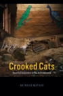 Crooked Cats : Beastly Encounters in the Anthropocene - eBook