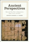 Ancient Perspectives : Maps and Their Place in Mesopotamia, Egypt, Greece, and Rome - Book