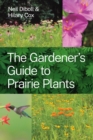 The Gardener's Guide to Prairie Plants - eBook
