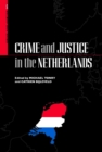 Crime and Justice, Volume 35 : Crime and Justice in the Netherlands - Book
