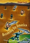 Breaking Up America : Advertisers and the New Media World - Book
