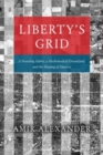 Liberty's Grid : A Founding Father, a Mathematical Dreamland, and the Shaping of America - Book