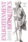 Enlightenment Biopolitics : A History of Race, Eugenics, and the Making of Citizens - Book