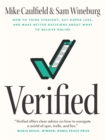 Verified : How to Think Straight, Get Duped Less, and Make Better Decisions about What to Believe Online - eBook