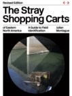 The Stray Shopping Carts of Eastern North America : A Guide to Field Identification - eBook