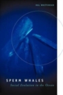 Sperm Whales : Social Evolution in the Ocean - Book