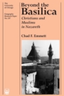 Beyond the Basilica : Christians and Muslims in Nazareth - eBook