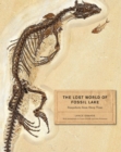 The Lost World of Fossil Lake : Snapshots from Deep Time - Book