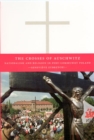 The Crosses of Auschwitz : Nationalism and Religion in Post-Communist Poland - Book