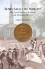 Send Back the Money! : The Free Church of Scotland and American Slavery - Book