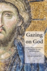 Gazing on God : Trinity, Church and Salvation in Orthodox Thought and Iconography - eBook