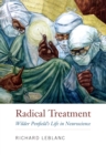 Radical Treatment : Wilder Penfield's Life in Neuroscience - eBook