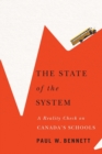 The State of the System : A Reality Check on Canada's Schools - Book