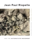 Jean Paul Riopelle and the Automatiste Movement - Book