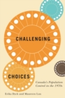 Challenging Choices : Canada's Population Control in the 1970s - eBook