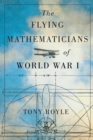 The Flying Mathematicians of World War I - eBook