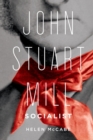 John Stuart Mill, Socialist - Book