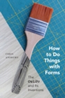 How to Do Things with Forms : The Oulipo and Its Inventions - eBook