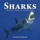 Sharks : Ancient Predators in a Modern Sea - Book