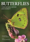 Butterflies: Their Natural History and Diversity - Book