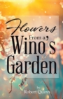 Flowers From a Wino's Garden - eBook