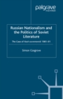 Russian Nationalism and the Politics of Soviet Literature : The Case of  Nash sovremennik , 1981-1991 - eBook
