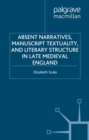 Absent Narratives, Manuscript Textuality, and Literary Structure in Late Medieval England - eBook