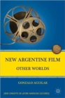 New Argentine Film : Other Worlds - Book