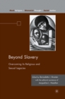 Beyond Slavery : Overcoming Its Religious and Sexual Legacies - eBook