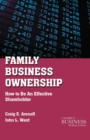 Family Business Ownership : How to Be an Effective Shareholder - eBook