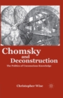 Chomsky and Deconstruction : The Politics of Unconscious Knowledge - eBook