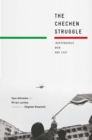 The Chechen Struggle : Independence Won and Lost - eBook