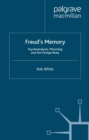 Freud's Memory : Psychoanalysis, Mourning and the Foreign Body - eBook