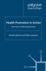 Health Promotion in Action : From Local to Global Empowerment - eBook