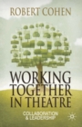 Working Together in Theatre : Collaboration and Leadership - Book