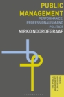 Public Management : Performance, Professionalism and Politics - Book