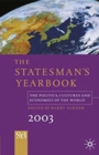The Statesman's Yearbook 2003 : The Politics, Cultures and Economies of the World - eBook