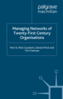 Managing Networks of Twenty-First Century Organisations - eBook