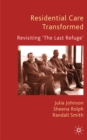 Residential Care Transformed : Revisiting 'The Last Refuge' - eBook