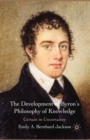The Development of Byron's Philosophy of Knowledge : Certain in Uncertainty - eBook