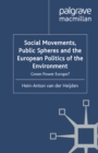 Social Movements, Public Spheres and the European Politics of the Environment : Green Power Europe? - eBook