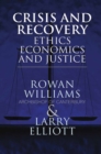 Crisis and Recovery : Ethics, Economics and Justice - eBook